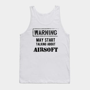 Airsoft Player - Warning may start talking about airsoft Tank Top